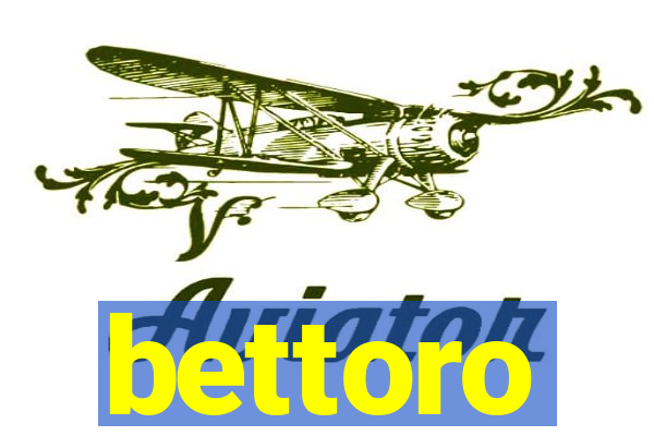 bettoro