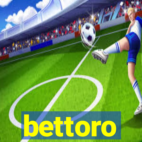 bettoro