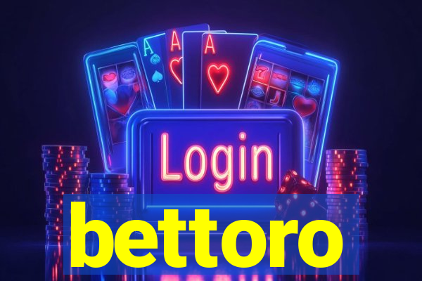 bettoro