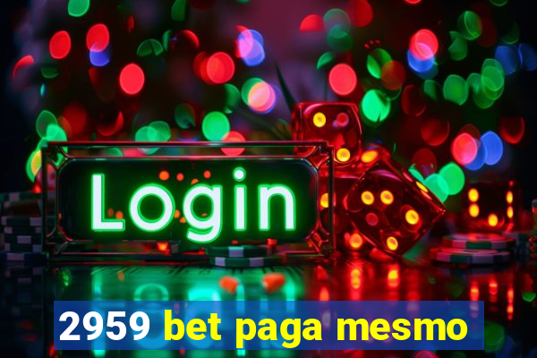 2959 bet paga mesmo