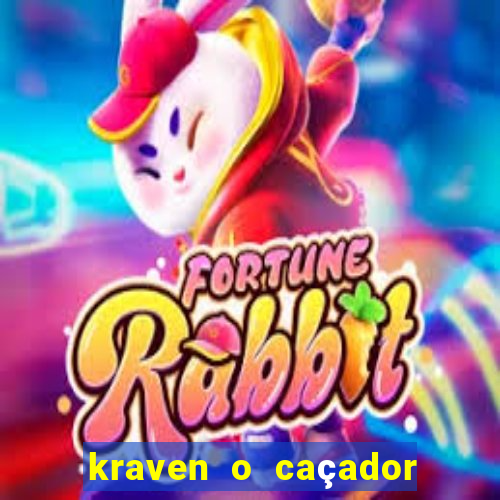 kraven o caçador filme completo dublado online