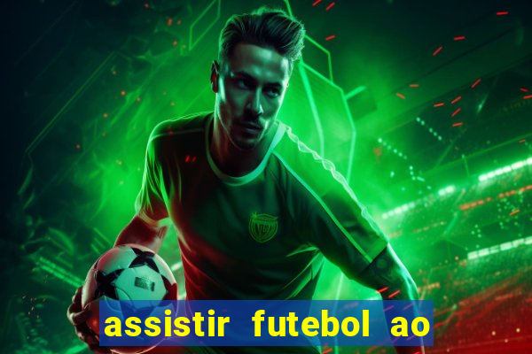 assistir futebol ao vivo multicanais