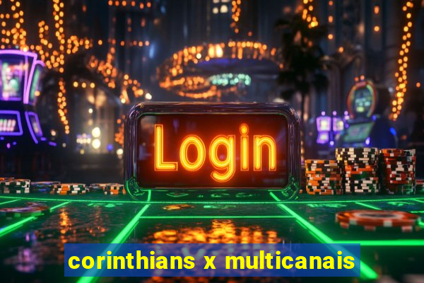 corinthians x multicanais