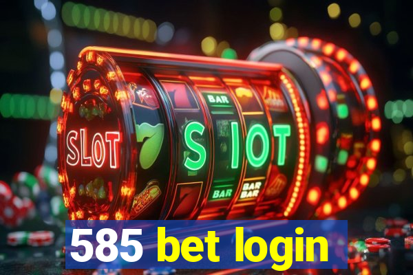 585 bet login