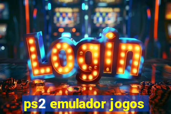 ps2 emulador jogos