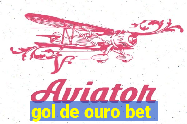 gol de ouro bet