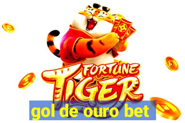 gol de ouro bet