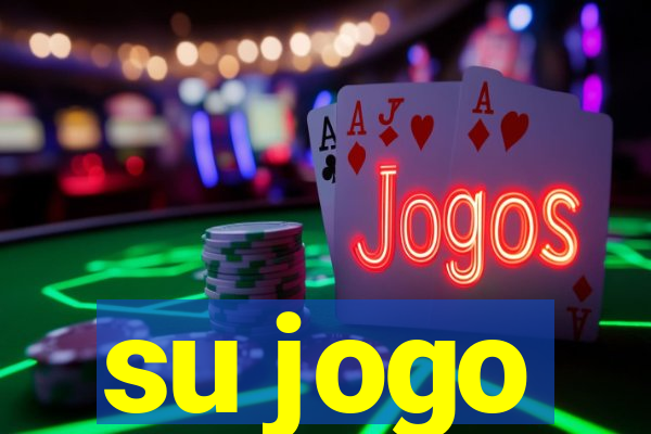 su jogo