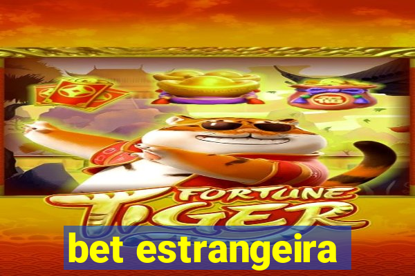 bet estrangeira