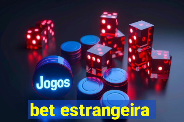 bet estrangeira