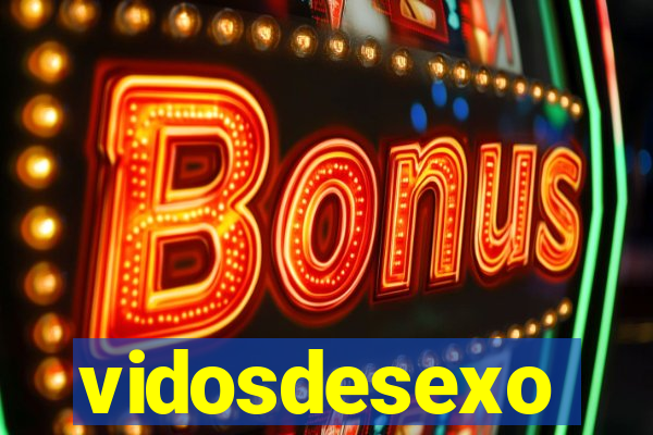 vidosdesexo