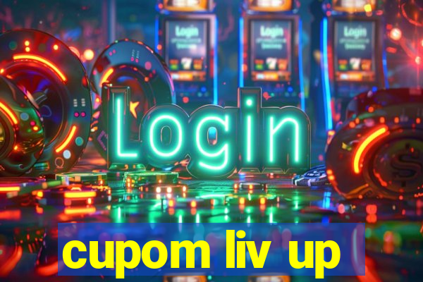 cupom liv up