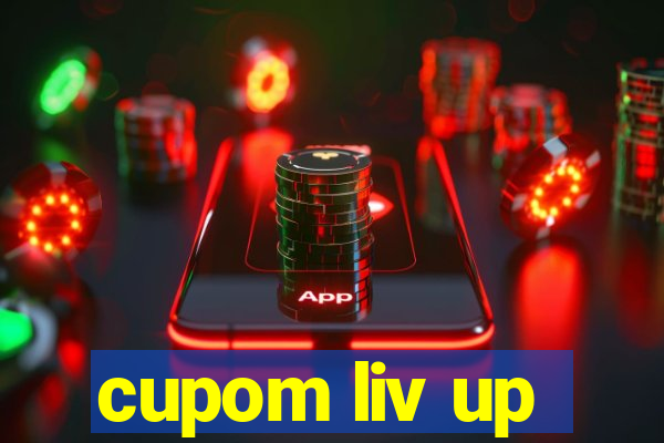 cupom liv up