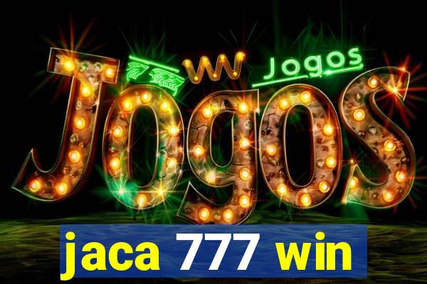 jaca 777 win