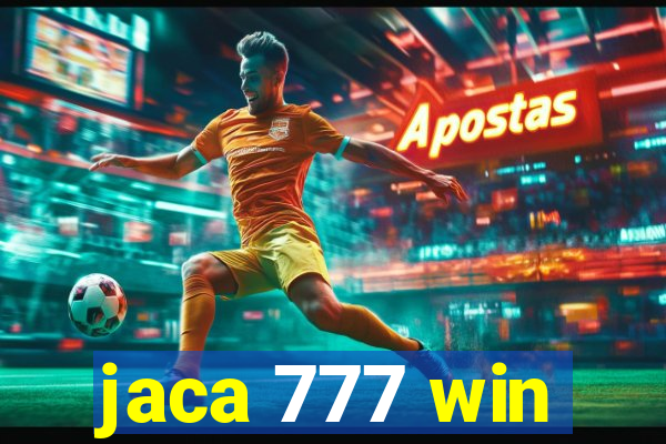 jaca 777 win