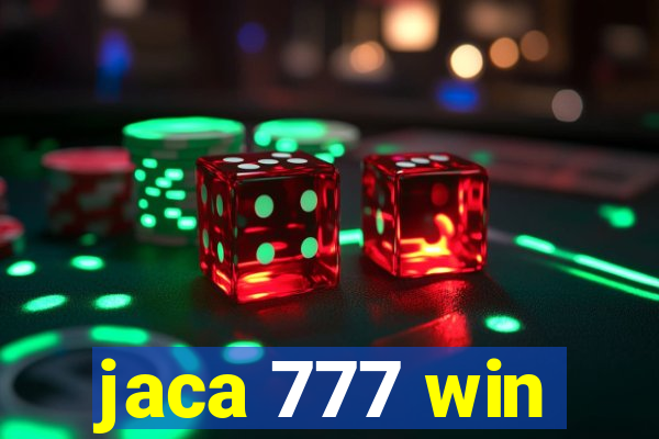 jaca 777 win