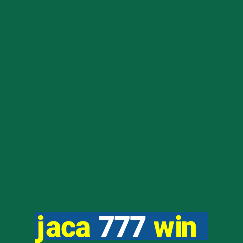 jaca 777 win