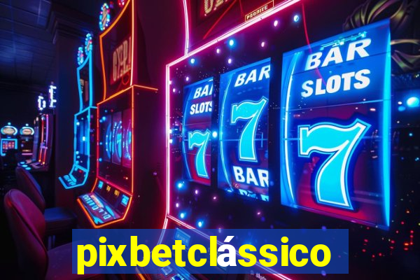 pixbetclássico