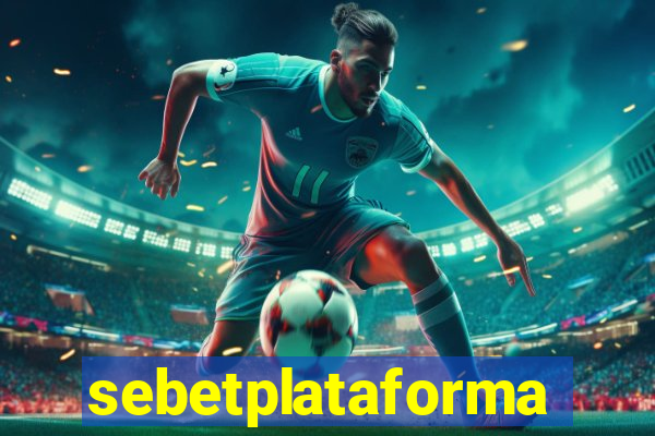 sebetplataforma