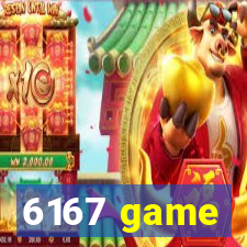 6167 game