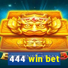 444 win bet