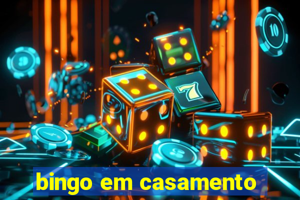 bingo em casamento