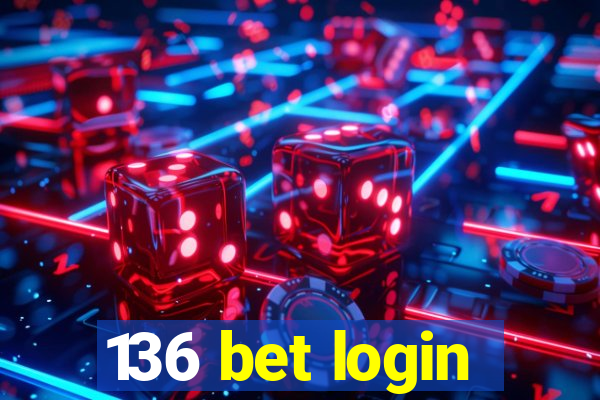 136 bet login