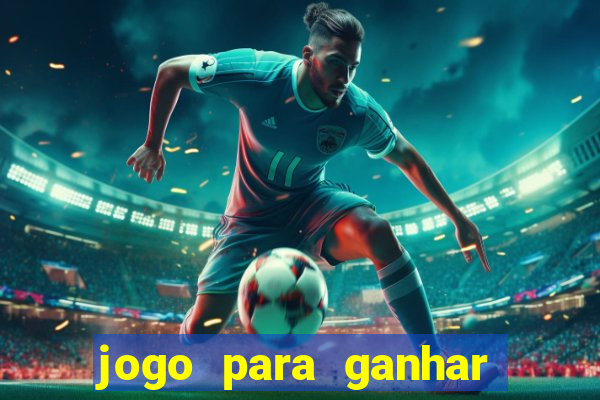 jogo para ganhar dinheiro de verdade no pix sem deposito