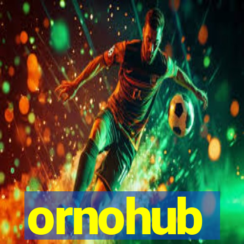 ornohub