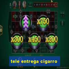 tele entrega cigarro