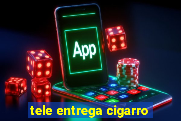 tele entrega cigarro