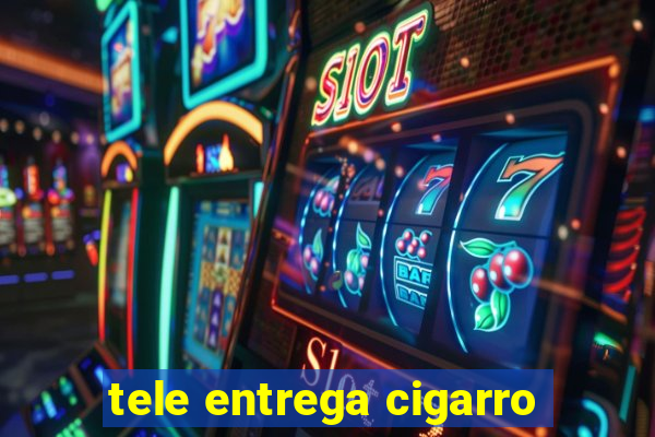 tele entrega cigarro