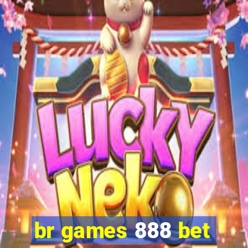 br games 888 bet