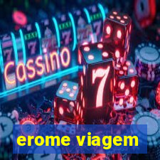 erome viagem