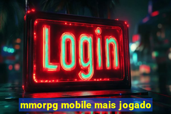 mmorpg mobile mais jogado