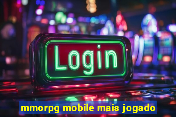 mmorpg mobile mais jogado