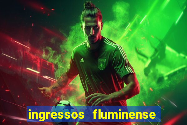 ingressos fluminense x criciuma