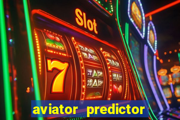 aviator predictor v4.0 apk download