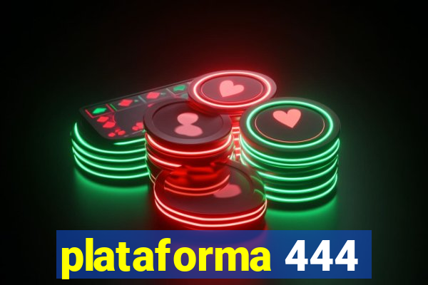 plataforma 444