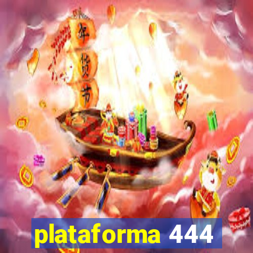 plataforma 444