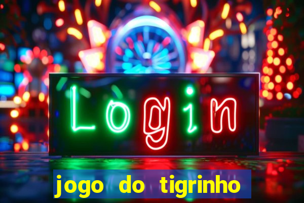 jogo do tigrinho aposta 5 reais