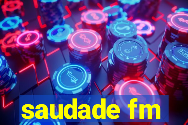 saudade fm