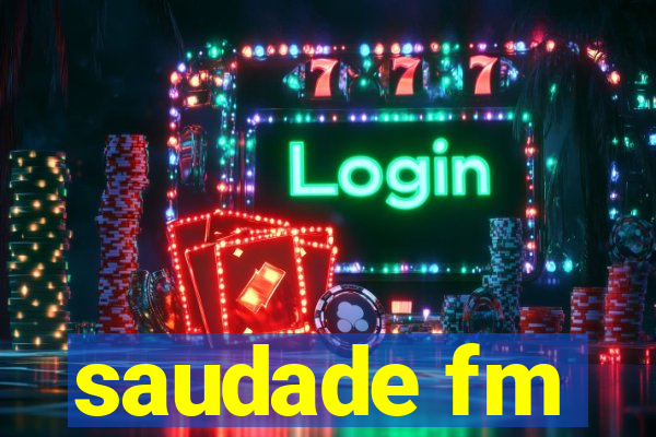 saudade fm