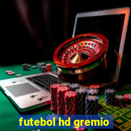 futebol hd gremio