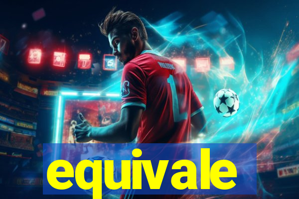 equivale