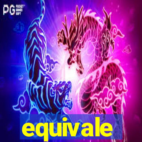 equivale