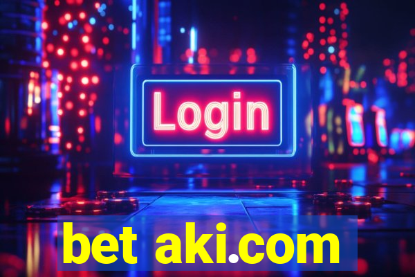 bet aki.com