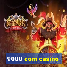 9000 com casino