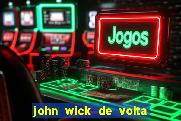 john wick de volta ao jogo dublado torrent