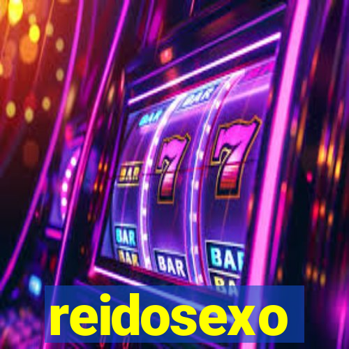 reidosexo